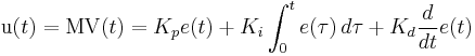 \mathrm{u}(t)=\mathrm{MV}(t)=K_p{e(t)} %2B K_{i}\int_{0}^{t}{e(\tau)}\,{d\tau} %2B K_{d}\frac{d}{dt}e(t)