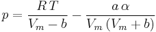 p = \frac{R\,T}{V_m-b} - \frac{a\,\alpha}{V_m\left(V_m%2Bb\right)}