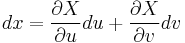 dx = \frac{\partial X}{\partial u} du %2B \frac{\partial X}{\partial v} dv