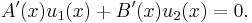 A'(x)u_1(x)%2BB'(x)u_2(x)=0.\,