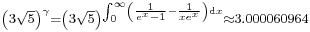 {}_{ \left(3\sqrt5\right)^{\gamma}=\left(3\sqrt5\right)^{\int_0^{\infty}\left(\frac{1}{e^x-1}-\frac{1}{xe^x}\right){\rm{d}}x}\approx 3.000060964}