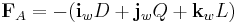  \mathbf{F}_A = -(\mathbf{i}_w D %2B \mathbf{j}_w Q %2B \mathbf{k}_w L) 