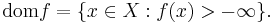 \operatorname{dom}f = \{x \in X: f(x) > -\infty\}. \,