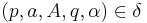 (p,a,A,q,\alpha) \in \delta