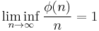 \liminf_{n \to \infty} \frac{\phi(n)}{n} = 1