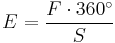 E = \frac {F \cdot 360^\circ}{S}