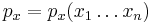 p_x=p_x(x_1\ldots x_n)