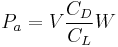 P_a=V\frac{C_D}{C_L}W