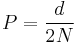 P = \frac{d}{2N}