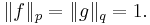 \|f\|_p = \|g\|_q = 1.