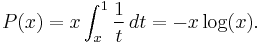 
P(x)=x \int_{x}^{1}\frac{1}{t}\,dt = -x \log(x).
