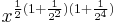 x^{\frac{1}{2} (1 %2B \frac{1}{2^2}) (1 %2B \frac{1}{2^4})}