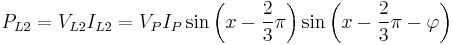 P_{L2}=V_{L2}I_{L2}=V_P I_P\sin\left(x-\frac{2}{3}\pi\right)\sin\left(x-\frac{2}{3}\pi-\varphi\right)