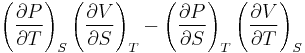 \left(\frac{\partial P}{\partial T}\right)_S \left(\frac{\partial V}{\partial S}\right)_T -\left(\frac{\partial P}{\partial S}\right)_T \left(\frac{\partial V}{\partial T}\right)_S