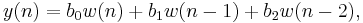 \ y(n)=b_0 w(n)%2Bb_1 w(n-1)%2Bb_2 w(n-2),