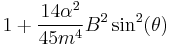 1 %2B \frac{14\alpha^{2}}{45 m^{4}}B^{2}\sin^{2}(\theta)