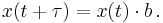 x(t%2B\tau)=x(t)\cdot b\, .