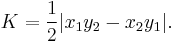 K = \frac{1}{2} |x_1 y_2 - x_2 y_1|.