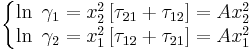 
\left\{\begin{matrix} \ln\ \gamma_1=x^2_2\left[\tau_{21} %2B\tau_{12}  \right]=Ax^2_2
\\ \ln\ \gamma_2=x^2_1\left[\tau_{12}%2B\tau_{21} \right]=Ax^2_1
\end{matrix}\right.