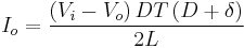 I_o = \frac{\left(V_i - V_o\right)DT\left(D %2B \delta\right)}{2L}