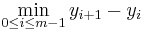 \min_{0 \le i \le m-1} y_{i%2B1}-y_i