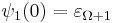 \psi_1(0) = \varepsilon_{\Omega%2B1}