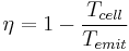 \eta = 1 - \frac{T_{cell}}{T_{emit}}