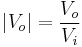 \left|V_o\right| = \frac{V_o}{V_i}