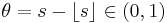 \theta = s - \lfloor s \rfloor \in (0,1)