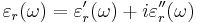  \varepsilon_{r}(\omega) = \varepsilon_{r}'(\omega) %2B i \varepsilon_{r}''(\omega) 