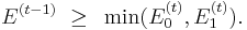 
E^{(t-1)} ~\ge~ \min( E^{(t)}_0, E^{(t)}_1 ).
