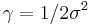 \gamma=1/{2 \sigma^2}