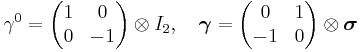 
\gamma^0 = \begin{pmatrix} 
 1 & 0 \\
 0 & -1 \\
\end{pmatrix}\otimes I_2 , \quad 
\boldsymbol{\gamma} = \begin{pmatrix} 
 0 & 1 \\
 -1 & 0 \\
\end{pmatrix}\otimes\boldsymbol{\sigma}
\,\!