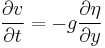 \frac{\partial v}{\partial t} = - g \frac{\partial \eta}{\partial y}