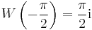 W\left(-\frac{\pi}{2}\right) = \frac{\pi}{2}{\rm{i}} 