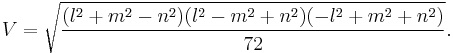  V=\sqrt{\frac{(l^2%2Bm^2-n^2)(l^2-m^2%2Bn^2)(-l^2%2Bm^2%2Bn^2)}{72}}. 