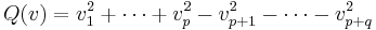 Q(v) = v_1^2 %2B \cdots %2B v_p^2 - v_{p%2B1}^2 - \cdots - v_{p%2Bq}^2