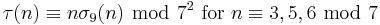 \tau(n)\equiv n\sigma_{9}(n)\ \bmod\ 7^2\mbox{ for }n\equiv 3,5,6\ \bmod\ 7