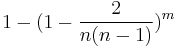 1-(1-\frac{2}{n(n-1)})^m