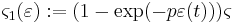  \varsigma_1(\varepsilon)�:= (1 - \exp(-p \varepsilon(t))) \varsigma 