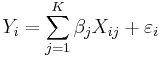  Y_i=\sum_{j=1}^{K}\beta_j X_{ij}%2B\varepsilon_i