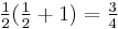 \tfrac{1}{2}(\tfrac{1}{2} %2B 1) = \tfrac{3}{4}