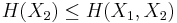 H(X_2) \le H(X_1, X_2)