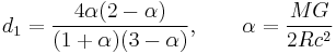 
d_1 = \frac{4 \alpha(2 - \alpha)}{(1 %2B \alpha)(3- \alpha)}, \qquad \alpha=\frac{MG}{2Rc^2}
