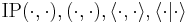  \mbox{IP}(\cdot,\cdot), (\cdot,\cdot),\langle \cdot,\cdot \rangle, \langle \cdot | \cdot \rangle 