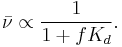 \bar{\nu} \propto \frac{1}{1%2BfK_d}.