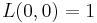 L(0,0)=1