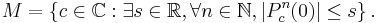 M = \left\{c\in \mathbb C�: \exists s\in \mathbb R, \forall n\in \mathbb N, |P_c^n(0)| \le s \right\}.