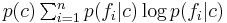 p(c)\textstyle  \sum_{i=1}^n p(f_i|c)\log p(f_i|c)