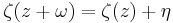  \zeta(z %2B \omega) = \zeta(z) %2B \eta \ 